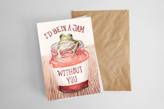 I'd be in a Jam Without You Greeting Card